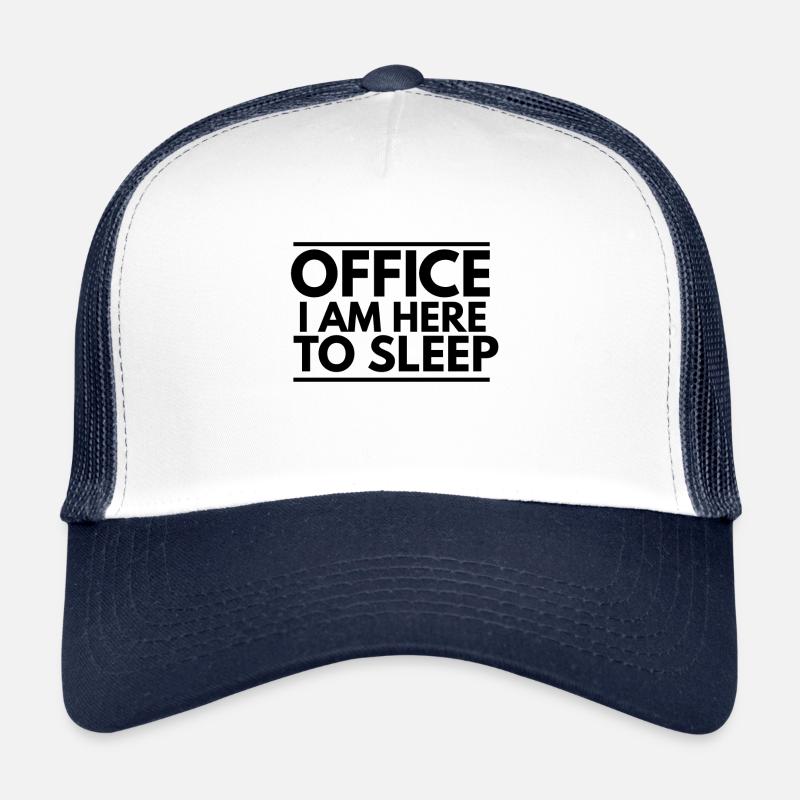 Bureau je suis ici pour dormir Casquette trucker 
