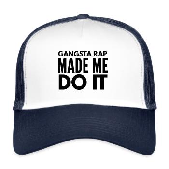 gangsta rap made me do it - Trucker Cap - Weiß/Navy - Vorne