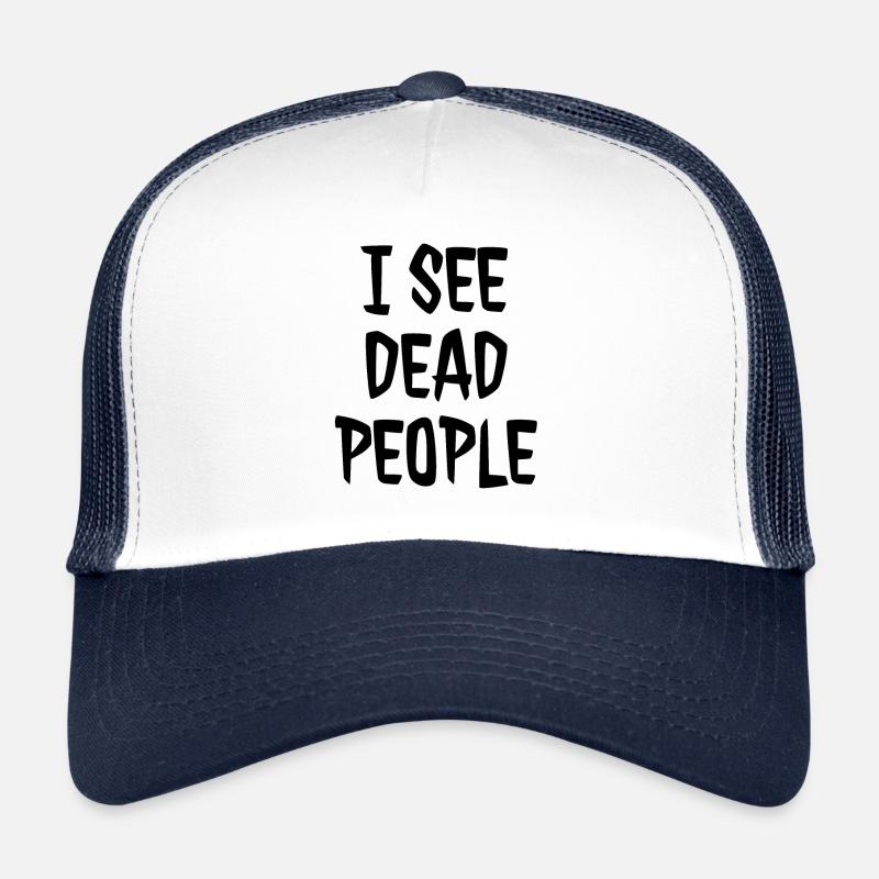 I SEE DEAD PEOPLE - Trucker Cap - white/navy