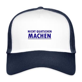 Nicht quatschen machen - Trucker Cap - Weiß/Navy - Vorne