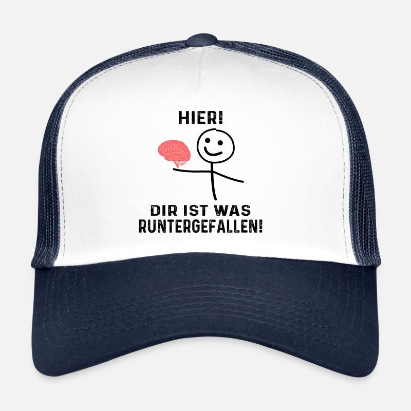 lustiger spruch , Hier! dir ist was runtergefallen Trucker Cap