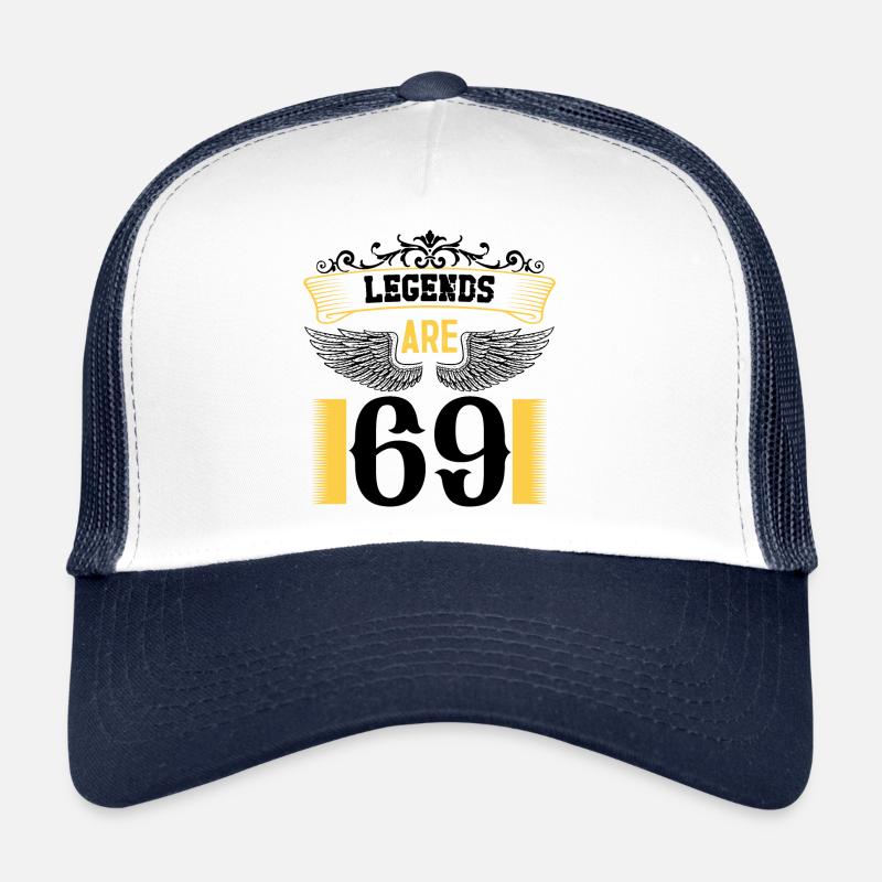 Legends are 69 years old, birthday 69 Trucker Cap