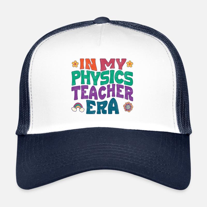 In my Physics teacher era Trucker Cap