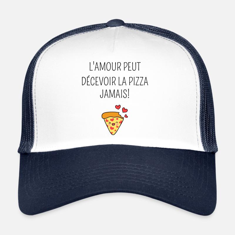 L'amour peut décevoir la pizza jamais Casquette trucker 