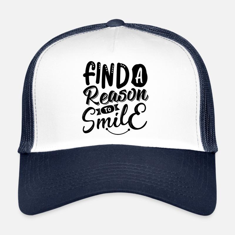 Find a reason to smile Trucker Cap