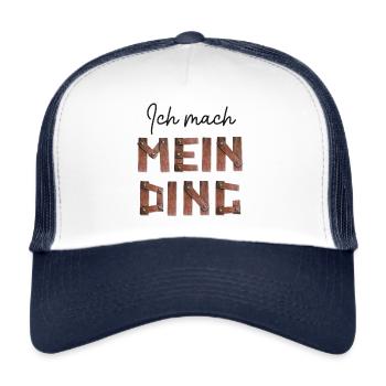 Statement-Shirt: Ich mach mein Ding - Trucker Cap - Weiß/Navy - Vorne