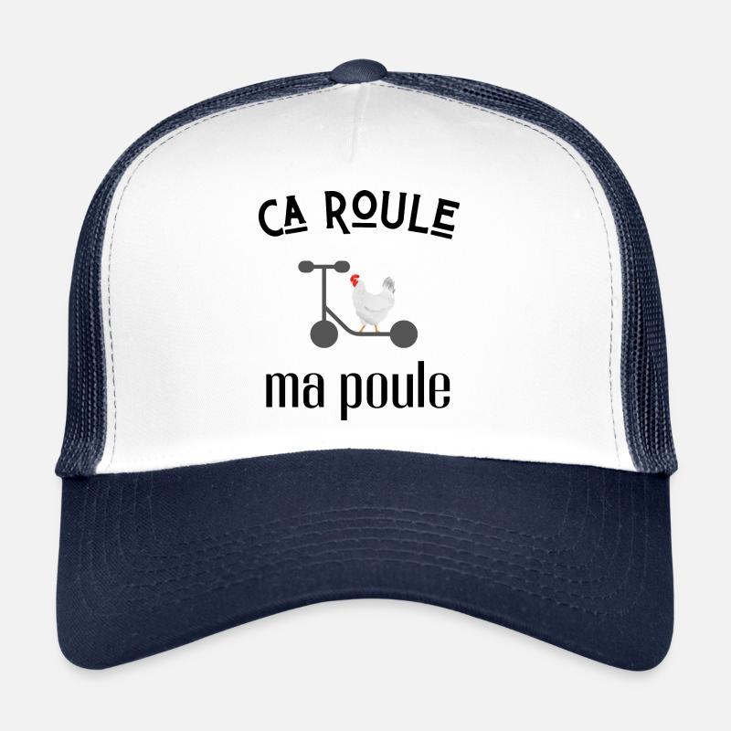 ca roule ma poule Casquette trucker 