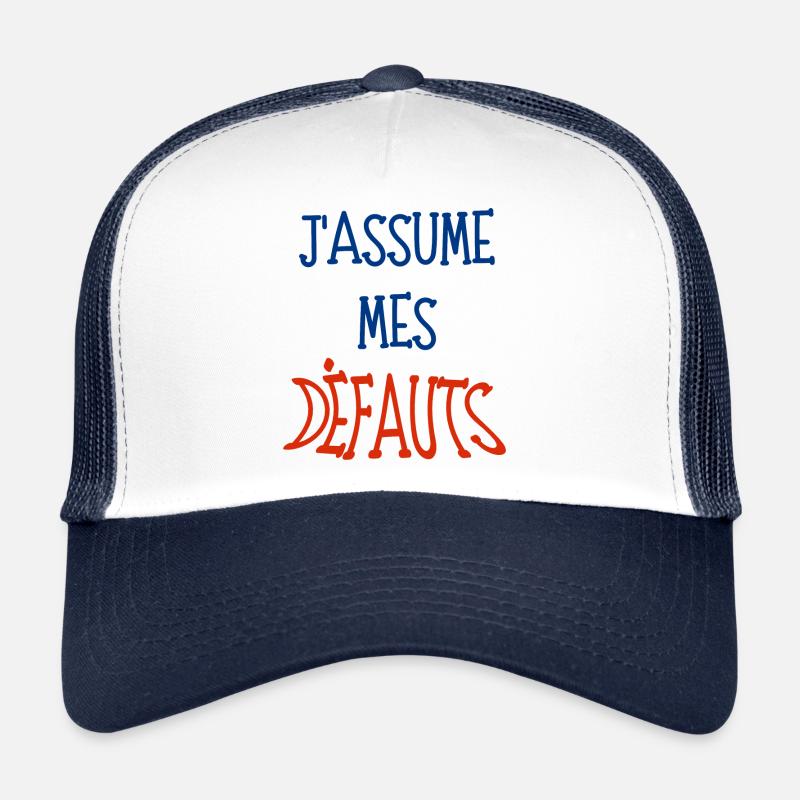j'assume mes défauts Casquette trucker 