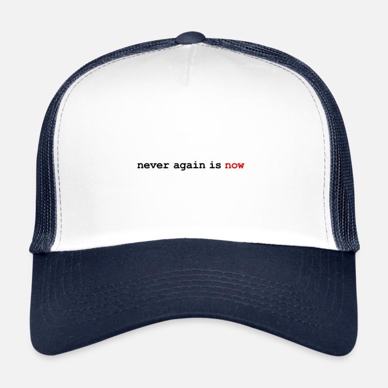 Plus jamais ça n’est maintenant Casquette trucker 