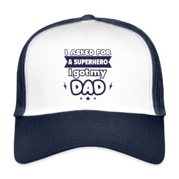 I asked for a superhero... - Trucker Cap - white/navy - Front