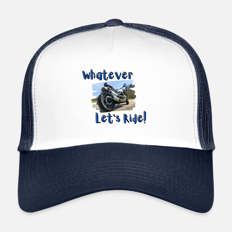 Whatever - Let's ride! Trucker Cap