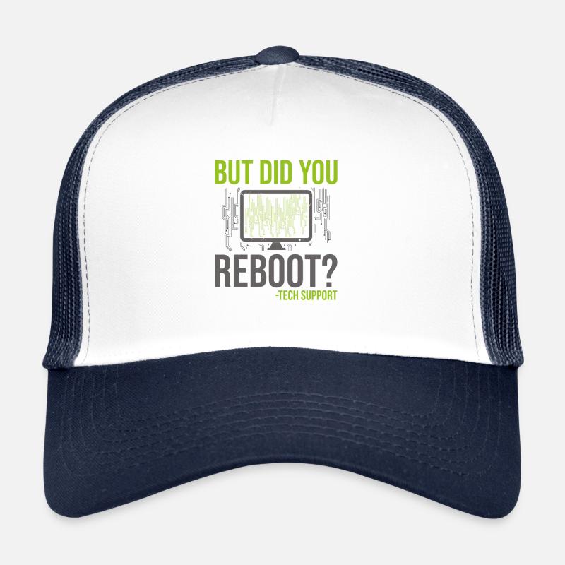 But Did You Reboot Tech Assistance Clients Casquette trucker 