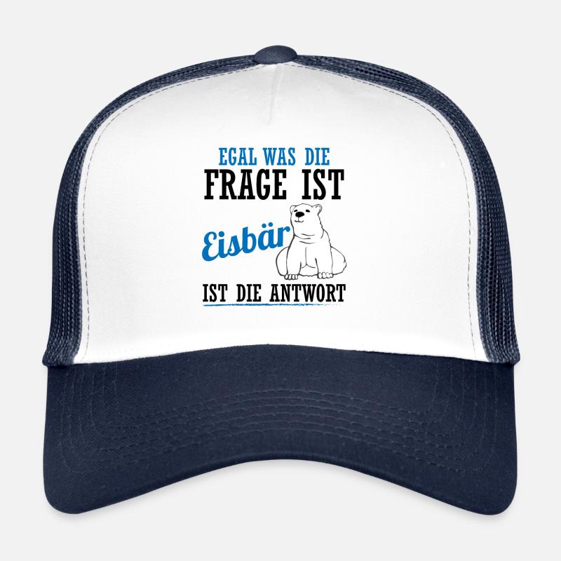 Eisbär Polarbär Lustiger Spruch Tierliebe Geschenk - Trucker Cap - Weiß/Navy