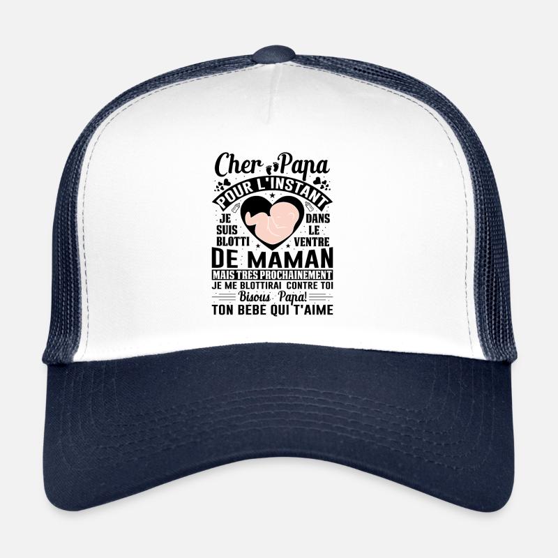 Naissance Enceinte Humour Idée Cadeau Papa Amour Casquette trucker 
