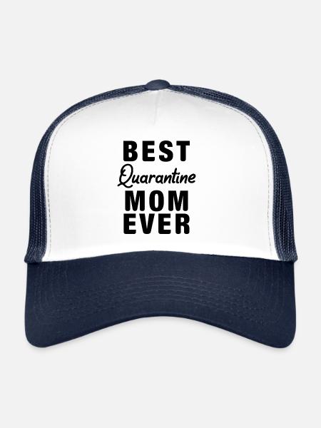 Best Quarantine Mom Ever Mother - Trucker Cap - white/navy - Front