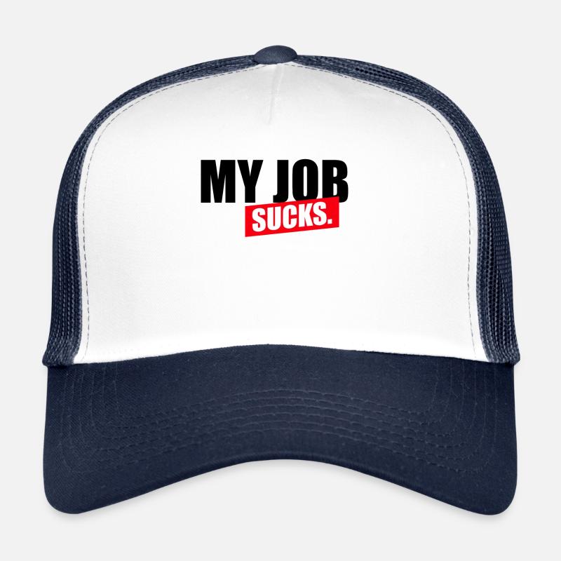 Mon travail est nul Casquette trucker 