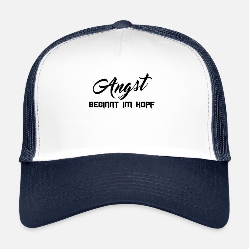 Angst beginnt im Kopf Spruch Geschenk Trucker Cap