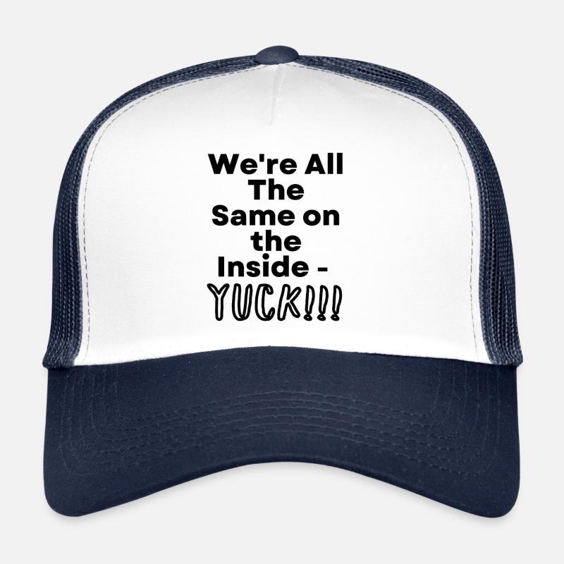 We're All The Same... Trucker Cap