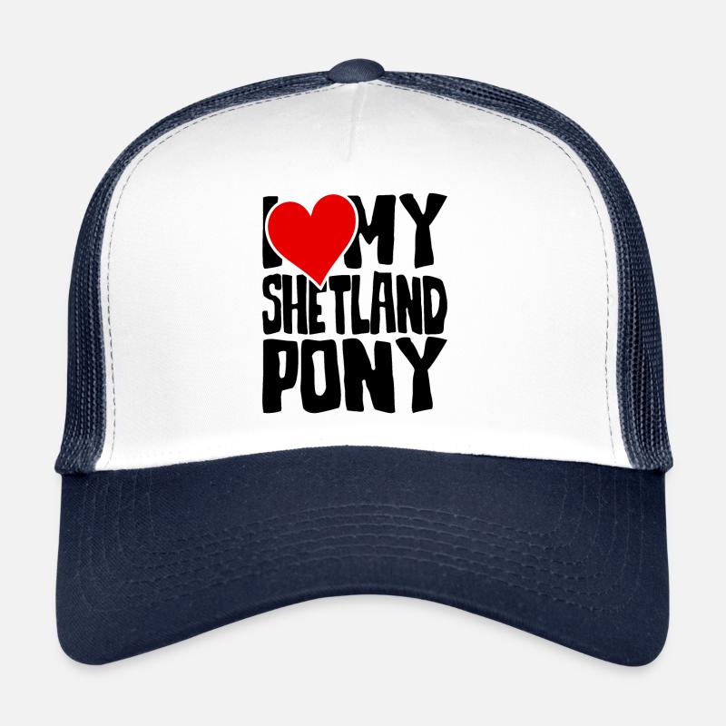 I love my Shetland pony Trucker Cap