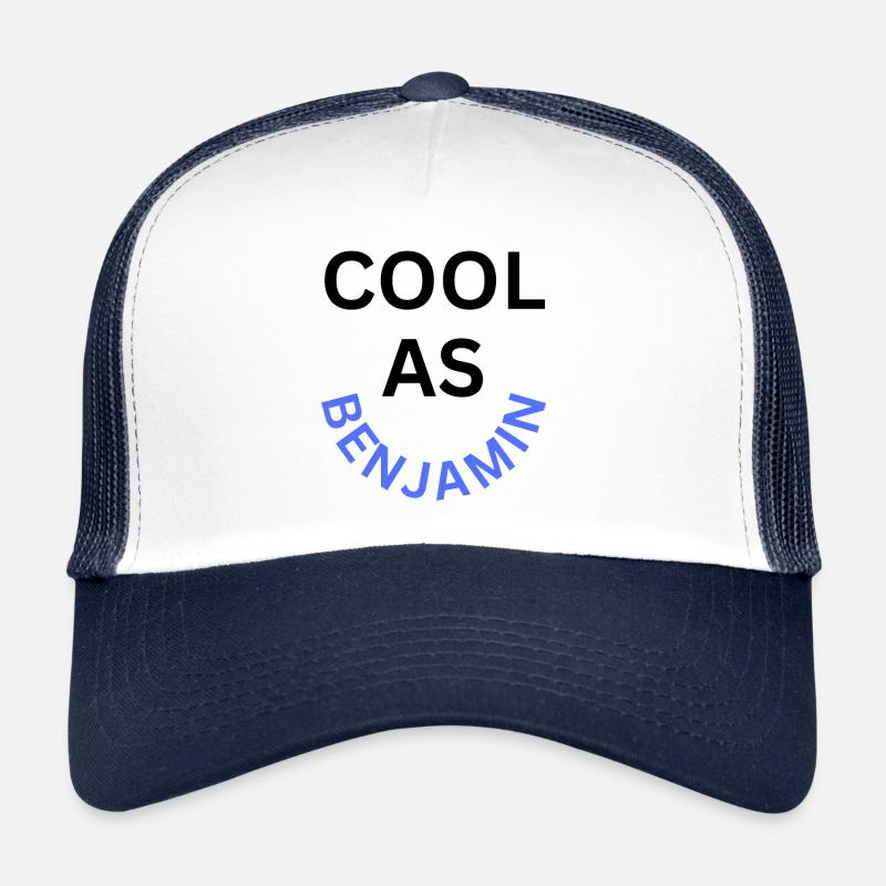 Cool as Benjamin Name Trucker Cap