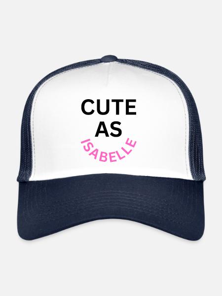 Cute as Isabelle Name - Trucker Cap - white/navy - Front