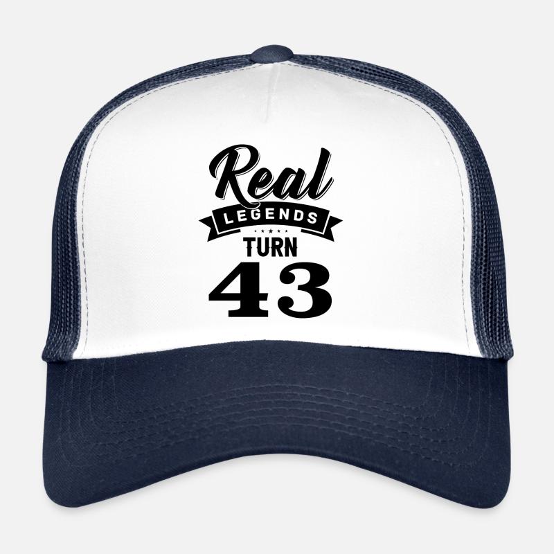 Real Legends Turn 43, 43 Birthday Trucker Cap