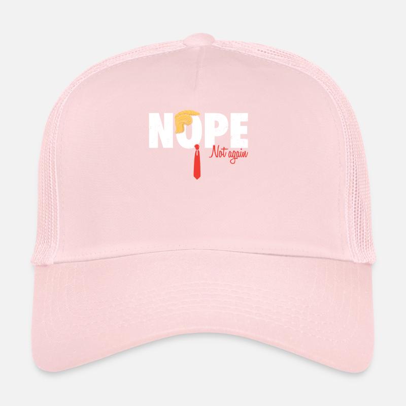Funny  Nope Not Again Satire Apparel Trucker Cap