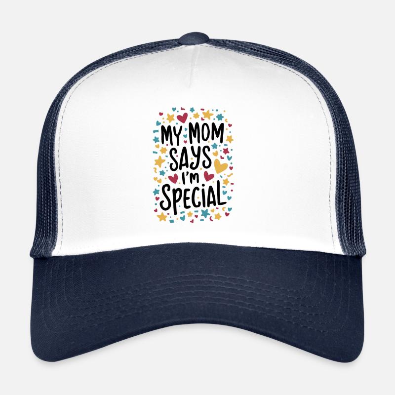 Meine Mama Sagt, Ich Bin Besonders Trucker Cap