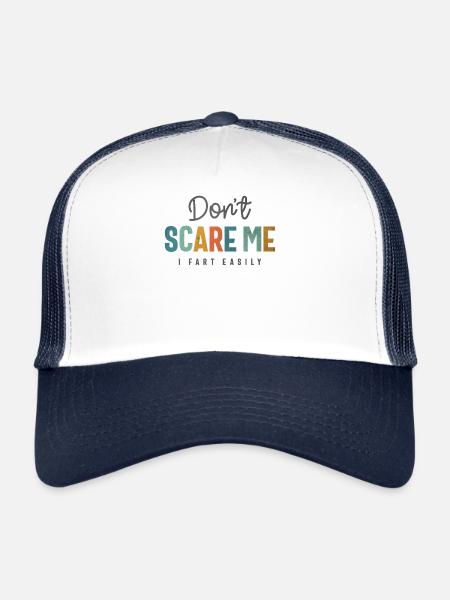Don’t Scare Me - Funny and Sarcastic - Trucker Cap - white/navy - Front