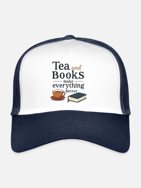 Tea and Books Saying Quote Slogan - Trucker Cap - white/navy - Front