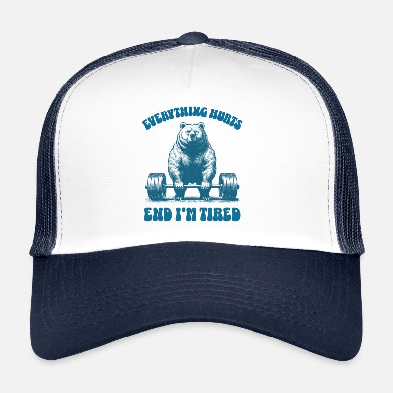 Everything Hurts And I'm Tired Bear Lifting Weight Trucker Cap