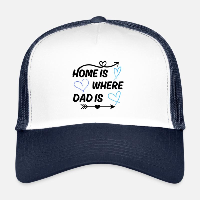 Zuhause ist wo Papa ist Vater Spruch Trucker Cap