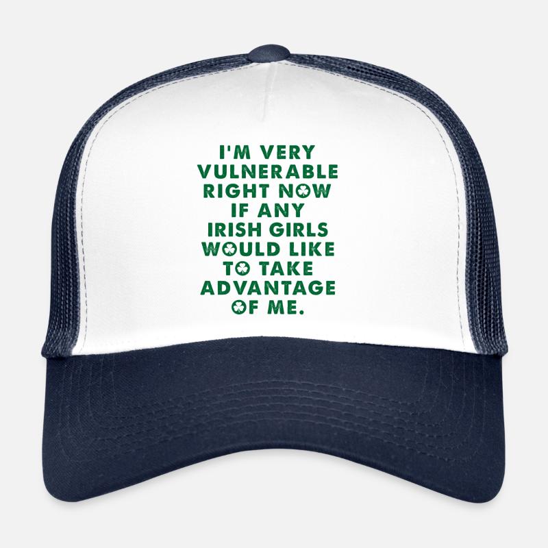 Ich bin verletzlich rn, wenn irgendein irisches Mädchen nimmt Trucker Cap