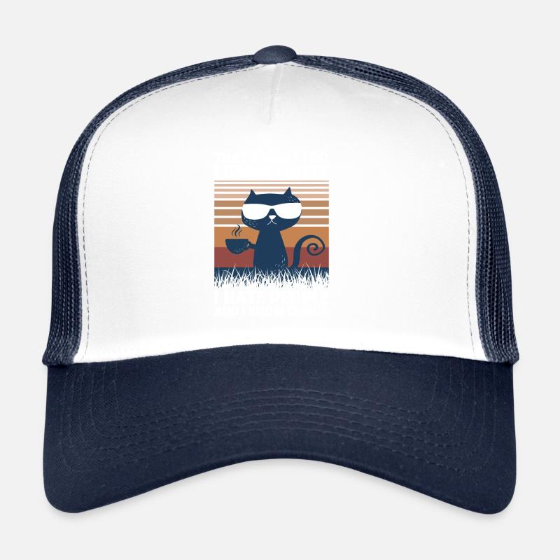 I Drink Coffee I Hate People And I Know Things Trucker Cap