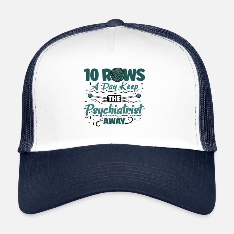 Rows a day keep the psychiatrist away Trucker Cap