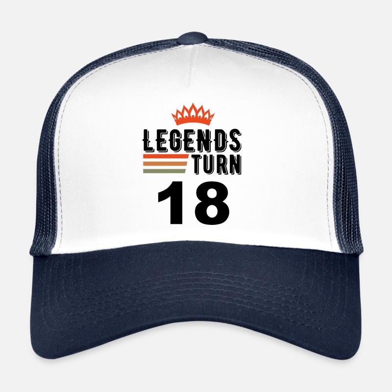 18 Birthday, Legends turn 18 Trucker Cap