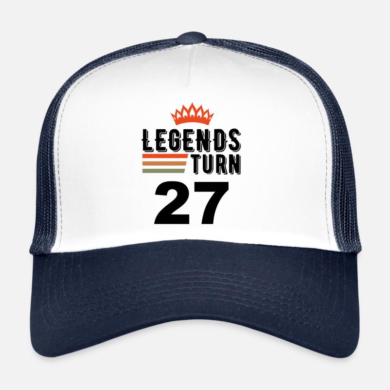 27 Anniversaire, les légendes fêtent leurs 27 ans Casquette trucker 