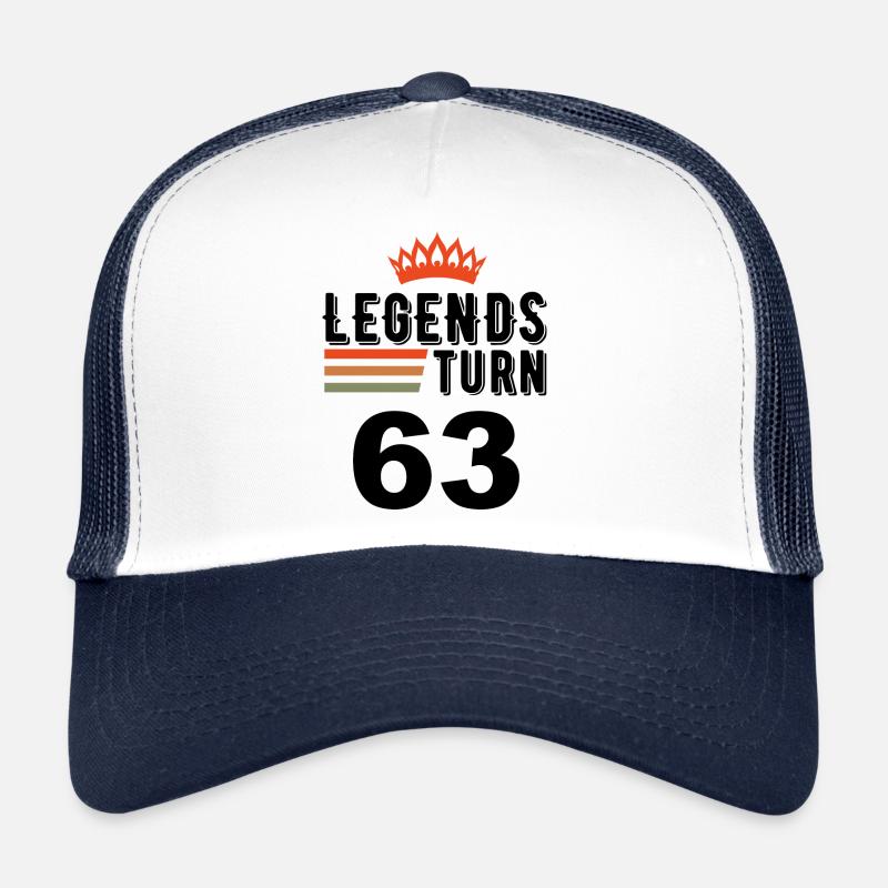 63 Birthday, Legends turn 63 Trucker Cap
