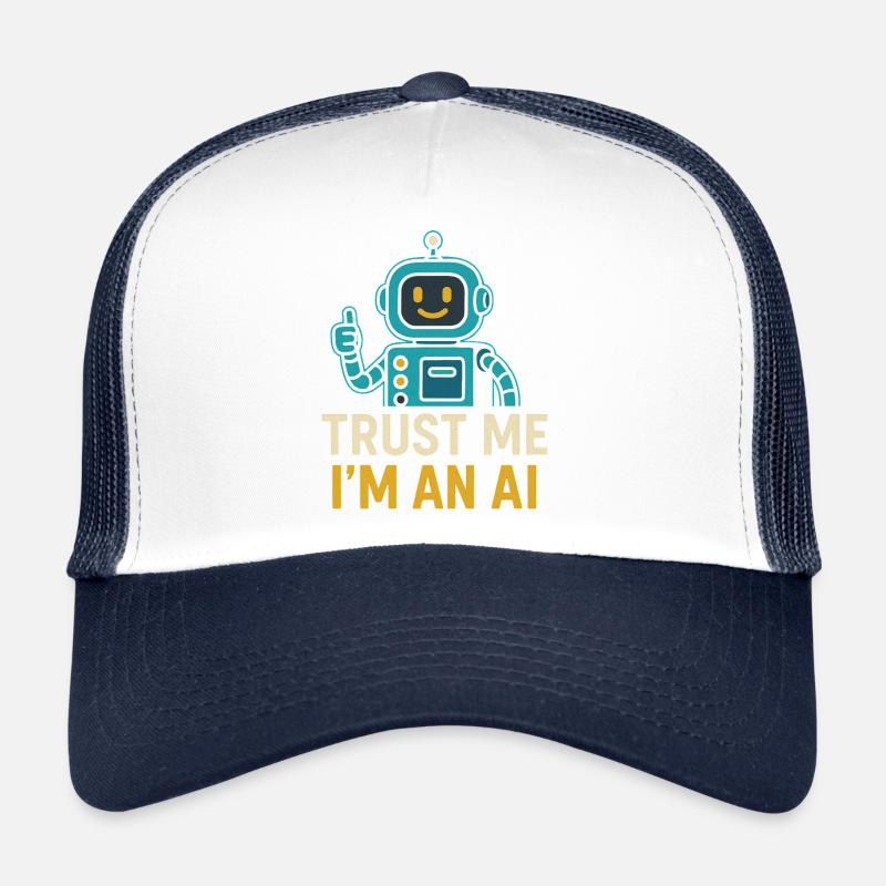 Trust Me, I'm an AI Trucker Cap