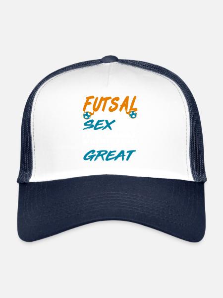 Futsal Is Like Sex Still Great Bold Funny Quote - Trucker Cap - white/navy - Front