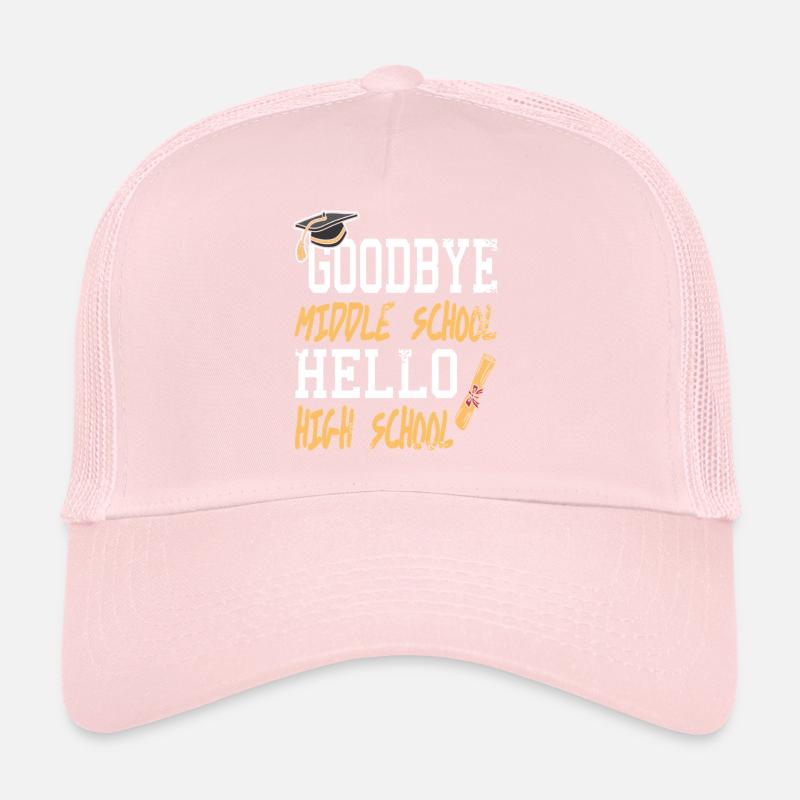 Goodbye Middle School Hello High School Trucker Cap