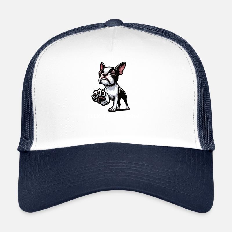 Talk to the Paw Boston Boston terrier Bostie Bosti Trucker Cap