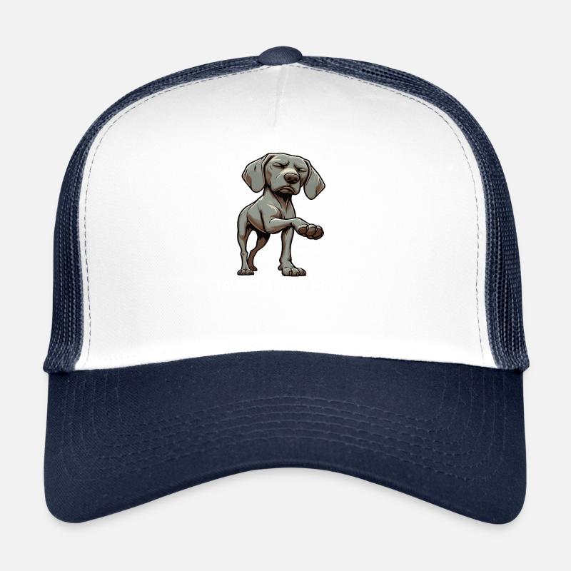 Talk to the Paw Weimaraner Weimaraner Lovers Trucker Cap