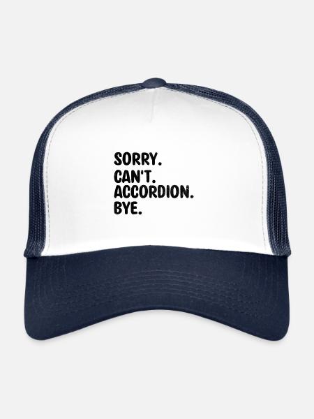 Désolé ne peut pas accordéon bye accordéons accordéoniste - Casquette trucker  - blanc/marine - Devant