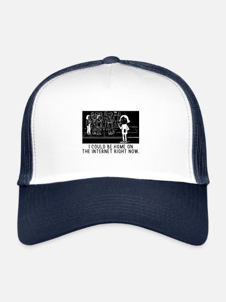 I Could Be Home On The Internet Right Now Sayings - Trucker Cap - white/navy - Front