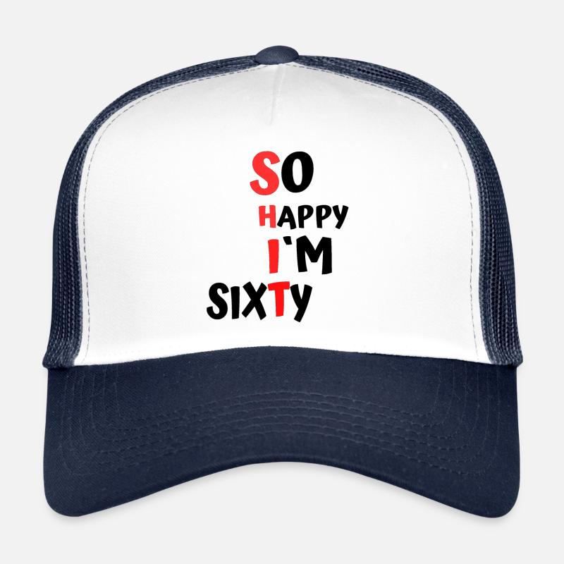 si heureux à soixante ans Casquette trucker 