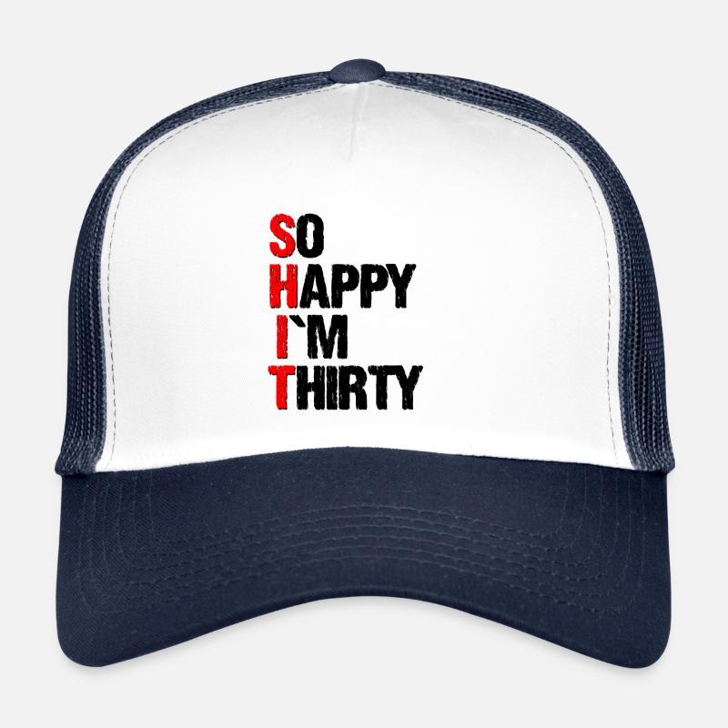 si heureux je suis trente Casquette trucker 
