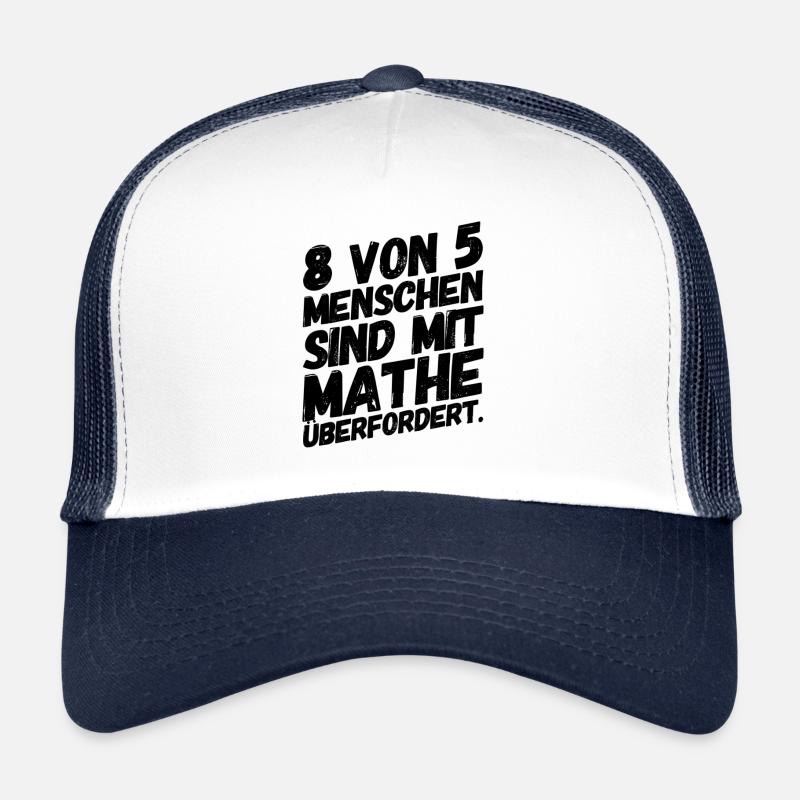 Mathematik Mathe Lustiger Spruch - Trucker Cap - Weiß/Navy