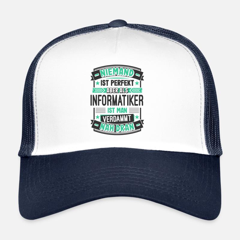 Perfekter Informatiker Spruch Computer Nerd PC Ges - Trucker Cap - Weiß/Navy