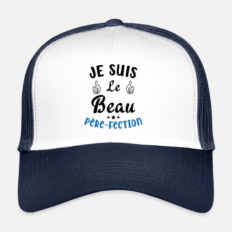 Je suis Le Beau Père-Fection Casquette trucker 
